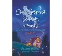 Das Gespenst Balduin erwacht: Geschichten vom Pferdehof - Band 1