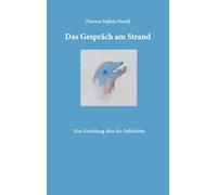 Das Gespräch am Strand: Eine Erzählung über die Selbstliebe