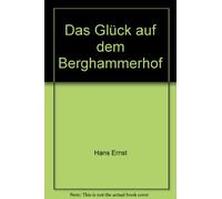 Das Glück auf dem Berghammerhof