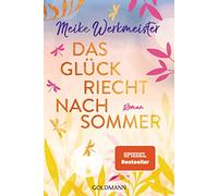Das Glück riecht nach Sommer: Roman