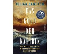 Das Gold der Karibik: Der Wettlauf um ein milliardenschweres Schiffswrack | Wie die Seeschlacht der letzten großen Galeonen zu modernen Intrigen der Unterwasserarchäologie führte