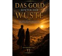 Das Gold hinter der Wüste