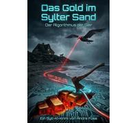 Das Gold im Sylter Sand: Der Algorithmus der Gier