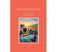 Das goldene Band: Teddy´s neue Geschichten aus dem Regenbogenland: 4