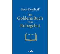 Das Goldene Buch vom Ruhegebet