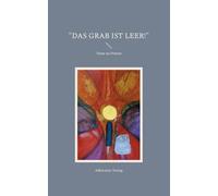 Das Grab ist leer!: Texte zu Ostern