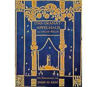 Das Granatapfelhaus: Mit Illustrationen von Jessie M. King