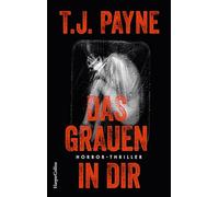Das Grauen in dir: Sci-Fi Horrorthriller mit Stranger-Things-Vibes| Der Selfpublishing-Hit (24 Mio Kindle-Downloads) endlich auf Deutsch
