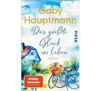 Das größte Glück im Leben: Roman