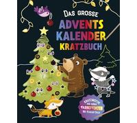 Das große Adventskalender Kritzel-Kratzel Buch: Kratzbuch mit tollen Farbeffekten Ab 5 Jahren. Mit Bambus-Stick