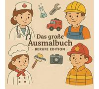 Das große Ausmalbuch: Berufe Edition
