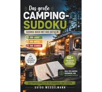Das große CAMPING-SUDOKU - Sudoku-Buch mit 600 Rätseln - leicht - mittel - schwer - Geschenkbuch: Buch Geschenk für Männer Frauen 40+ - Mit allen Lösungen im Buch - Geistige Fitness und Entspannung