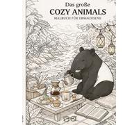 Das große Cozy Animals Malbuch für Erwachsene - über 50 entspannende Motive: Mit liebevollen Tiermotiven, detailreichen Szenen und klaren Linien für kreative Entspannung und stressfreies Ausmalen