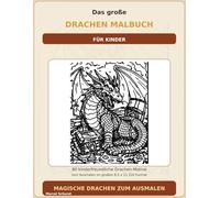 Das große Drachen Malbuch für Kinder
