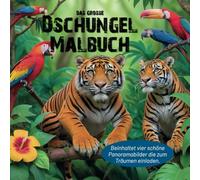 Das große Dschungel Malbuch