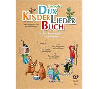 Das große DUX-Kinderliederbuch: Für den Kindergarten und daheim