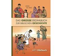 Das große Erzählbuch zur biblischen Geschichte. MP-3-CD