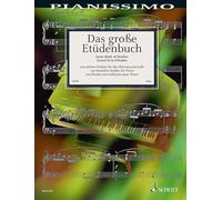 Das grosse Etudenbuch / The Great Book of Studies / Le grand livre d'etudes: 100 schone Etuden fur den Klavierunterricht / 100 Beautiful Studies for ... Etüden für den Klavierunterricht. Klavier.