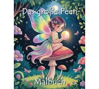Das große Feen Malbuch
