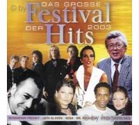 Das Grosse Festival der Hits 2003 (Münchener Freiheit, Laith Al-Deen, Nena, Mr. President a.m.m.)