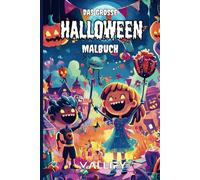 Das grosse Halloween Malbuch: Kreativer Malspass - 50 Schaurig schöne Motive - Fördert Fantasie und Feinmotorik