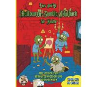 Das große Halloween-Zombie-Malbuch für Kinder: über 50 schöne Ausmalbilder für Mädchen und Jungen ab 3 Jahren