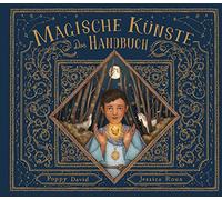 Das große Handbuch der magischen Künste: Hexen und Zauberer, Tarot, magische Pflanzen und Bäume, Zaubertränke, Astrologie, Alchemie, Zaubersprüche: 2