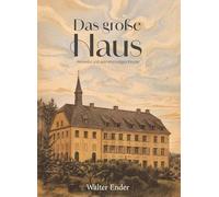 Das große Haus - Irenental und sein ehemaliges Kloster