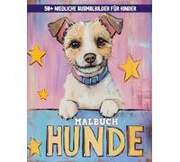 Das große Hunde-Malbuch: Für kleine Künstler und Hundefans | Über 50 liebevolle Hunde-Illustrationen zum Ausmalen.