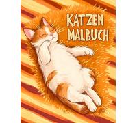 Das große Katzen Malbuch für Kinder: Ein spaßiges und entspannendes Buch | Über 50 Seiten mit Katzen zum Ausmalen und Genießen.
