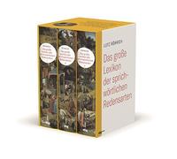 Das große Lexikon der sprichwörtlichen Redensarten: Bedeutung, Herkunft und Anwendung von 15 000 Redensarten
