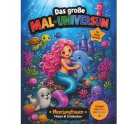 Das große MAL-UNIVERSUM Meerjungfrauen