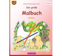 Das große Malbuch: BROCKHAUSEN Malbuch Bd. 5. Ostern. Entdecker. 4 - 99 Jahre