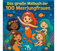 Das große Malbuch der 100 Meerjungfrauen