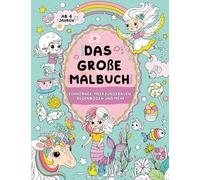 Das große Malbuch für Mädchen: Kinder 4+
