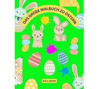 Das Große Malbuch zu Ostern: Für Kinder ab 3 Jahre
