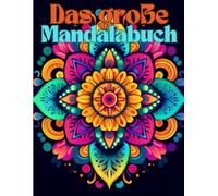 Das große Mandala-Buch für Kinder und Erwachsene