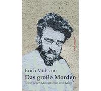 Das große Morden: Texte gegen Militarismus und Krieg: 34
