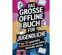 Das grosse Offline Buch für Jugendliche