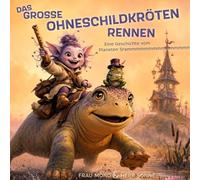 Das große Ohneschildkröten-Rennen: Eine Geschichte vom Planeten Srammmmmmmmmmmm