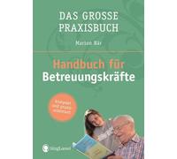 Das große Praxisbuch - Handbuch für Betreuungskräfte
