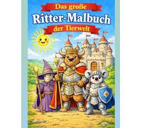 Das große Ritter-Malbuch der Tierwelt