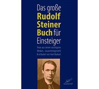 Das große Rudolf Steiner Buch für Einsteiger