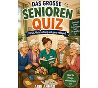 Das grosse Senioren Quiz: 200 abwechslungsreiche Fragen aus den 50er 60er und 70er Jahren