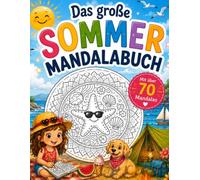 Das große Sommer-Mandalabuch: Mit über 70 Mandalas