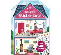 Das große Stickerhaus: Über 500 Sticker | Stickerheft für Kinder ab 4 Jahren
