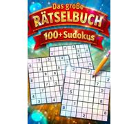 Das große Sudokubuch - 100+ Sudokus für jeden Tag