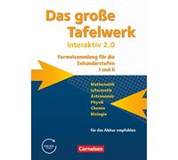 Das große Tafelwerk interaktiv 2.0 Mathematik, Informatik, Astronomie, Physik, Chemie, Biologie. Schülerbuch. Allgemeine Ausgabe außer Niedersachsen und Bayern: Schulbuch
