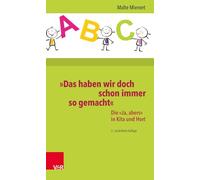Das Haben Wir Doch Schon Immer So Gemacht: Die Ja, Abers in Kita Und Hort