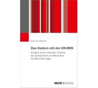 Das Hadern mit der UN-BRK: Ansätze einer kritischen Theorie der Sichtbarkeit von Menschen mit Behinderungen